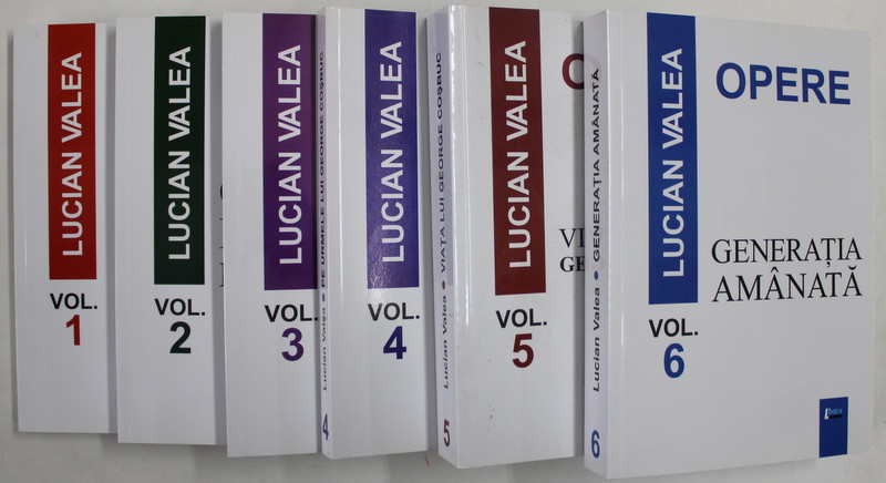 OPERE , VOLUMELE I - VI de LUCIAN VALEA , 2012