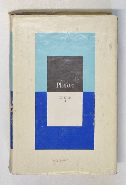 OPERE , VOLUMUL II de PLATON , 1975 *EDITIE CARTONATA CU SUPRACOPERTA