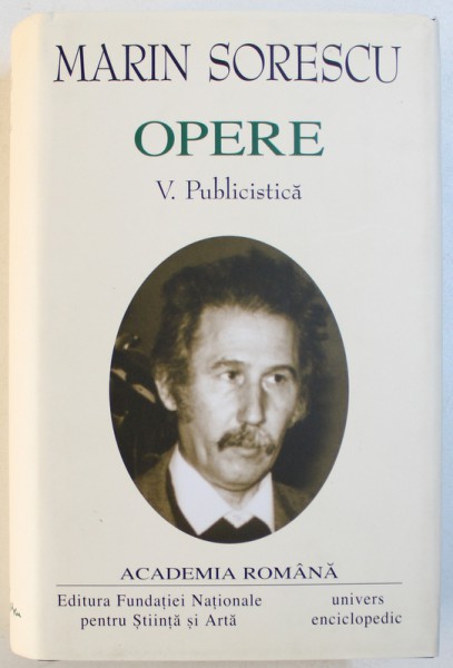 OPERE , VOLUMUL V : PUBLICISTICA de MARIN SORESCU , 2005 , PREZINTA PE TREI PAGINI ,  MICI HALOURI DE APA