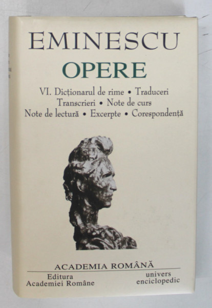 OPERE , VOLUMUL VI de MIHAI EMINESCU , 2003 *EDITIE DE LUX TIPARITA PE HARTIE DE BIBLIE