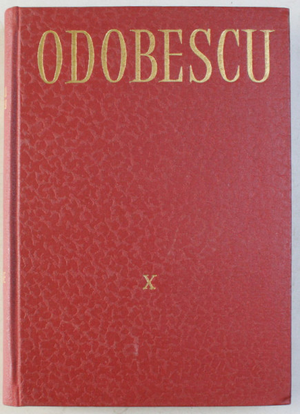 OPERE X - CORESPONDENTA 1884-1886 de AL. ODOBESCU , 1983