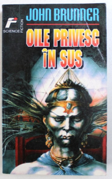 OILE PRIVESC IN SUS de JOHN BRUNNER , 1998