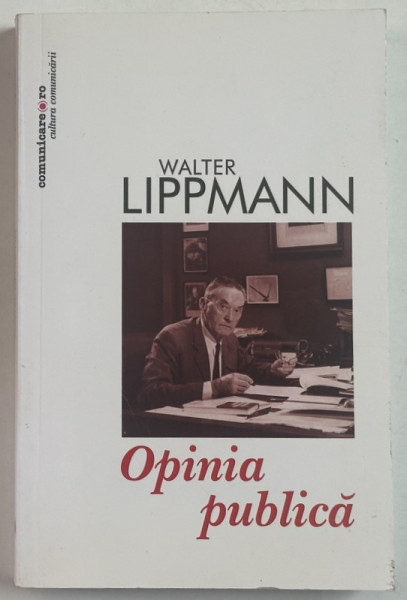 OPINIA PUBLICA de WALTER LIPPMANN , 2000 , PREZINTA SUBLINIERI *