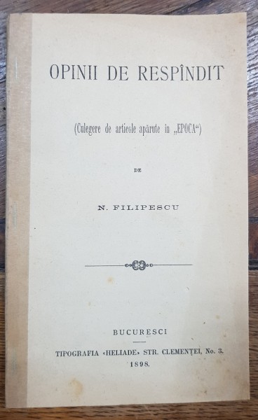 OPINII DE RESPANDIT de N. FILIPESCU - BUCURESTI, 1898