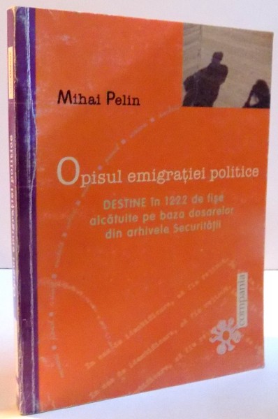 OPISUL EMIGRATIEI POLITICE-MIHAI PELIN  2002