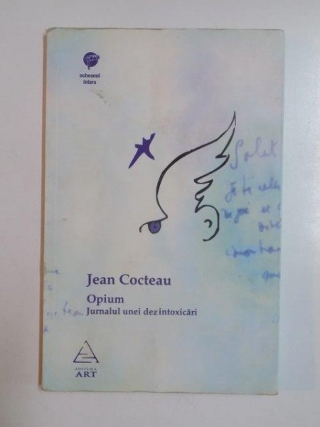 OPIUM . JURNALUL UNEI DEZINTOXICARI de JEAN COCTEAU , 2007