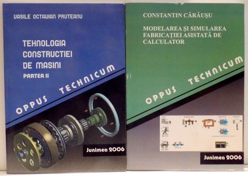 OPPUS TECHNICUM de CONSTANTIN CARAUSU , VASILE OCTAVIAN PRUTEANU , VOL I-II , 2006