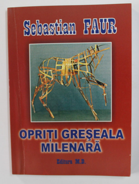 OPRITI GRESEALA MILENARA de SEBASTIAN FAUR , 2009 , DEDICATIE*