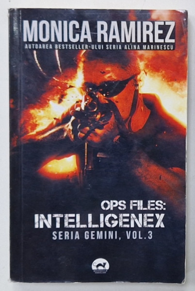 OPS FILES : INTELLIGENEX , SERIA GEMINI , VOLUMUL 3 de MONICA RAMIREZ , 2018
