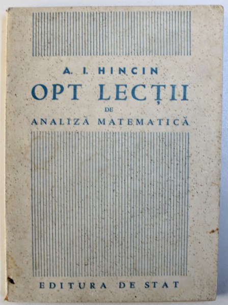 OPT LECTII DE ANALIZA MATEMATICA de A. I. HINCIN, 1949