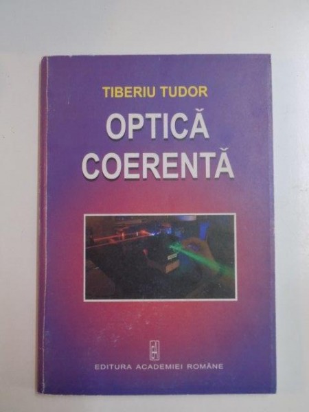 OPTICA COERENTA de TIBERIU TUDOR , 2002