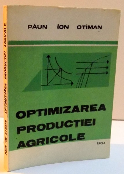 OPTIMIZAREA PRODUCTIEI AGRICOLE ,1987
