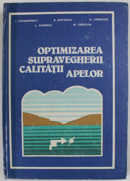 OPTIMIZAREA SUPRAVEGHERII CALITATIII APELOR de ION TEODORESCU ...MAGDALENA CRACIUN , 1981