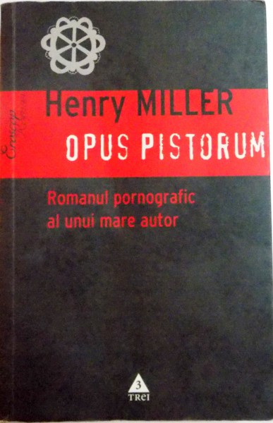 OPUS PISTORUM de HENRY MILLER , 2009