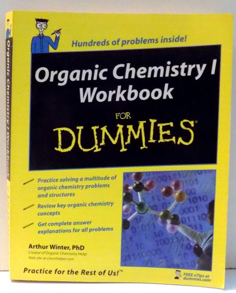 ORAGANIC CHEMISTRY I WORKBOOK FOR DUMMIES by ARTHUR WINTER , 2008