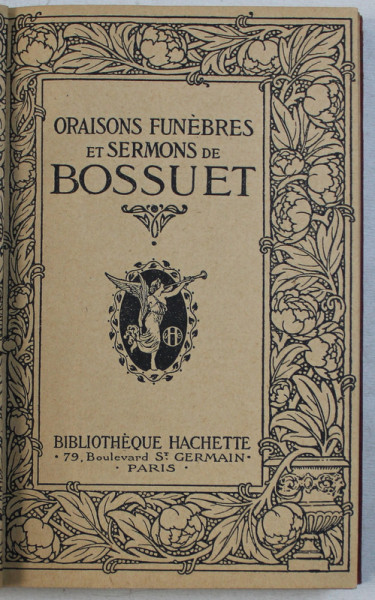ORAISON FUNEBRES ET SERMONS de BOSSUET , EDITIE INTERBELICA