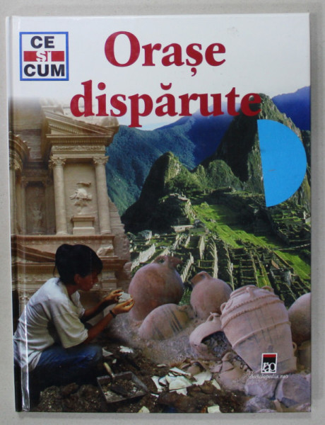 ORASE DISPARUTE , COLECTIA ' CE SI CUM ' , de RAINER CRUMMENERL , 2007