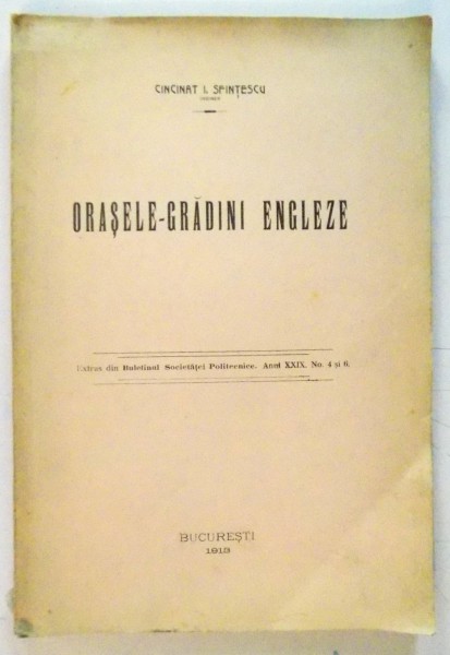 ORASELE GRADINI ENGLEZE de CINCINAT I. SFINTESCU , 1913 , DEDICATIE*