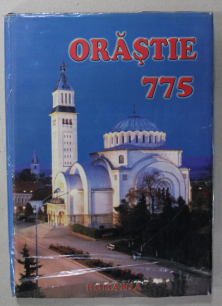 ORASTIE , 775 , ALBUM DE PREZENTARE , TEXT IN ROMANA SI ENGLEZA , 1999 , DEDICATIE *