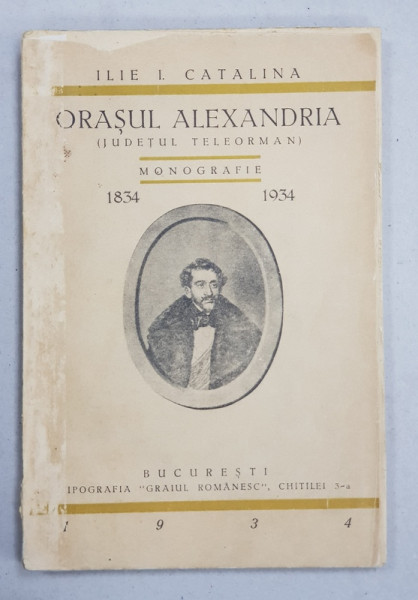 Sequel Grounds To edit ORASUL ALEXANDRIA ( JUDETUL TELEORMAN ) - MONOGRAFIE 1834 - 1934 de ILIE I.  CATALINA , 1934 , COTORUL INTARIT PE INTERIOR