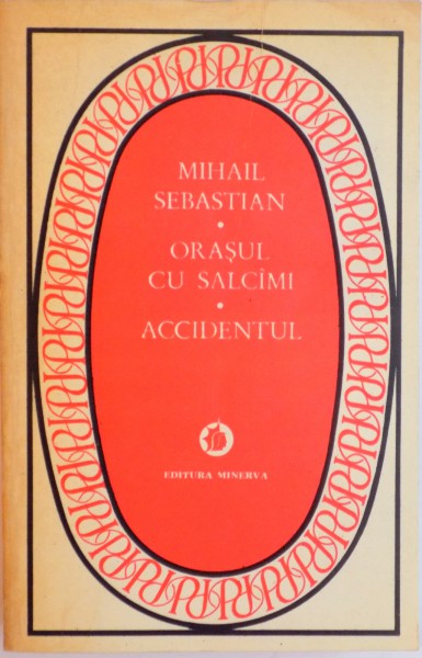 ORASUL CU SALCAMI, ACCIDENTUL de MIHAIL SEBASTIAN, 1983