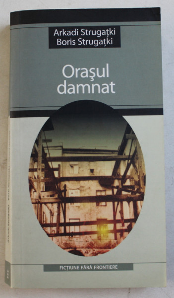 ORASUL DAMNAT de ARKADI si BORIS STRUGATKI , 2004