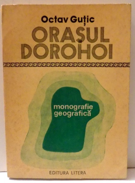 ORASUL DOROHOI de OCTAV GUTIC , 1979