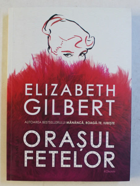 ORASUL FETELOR de ELIZABETH GILBERT , 2019