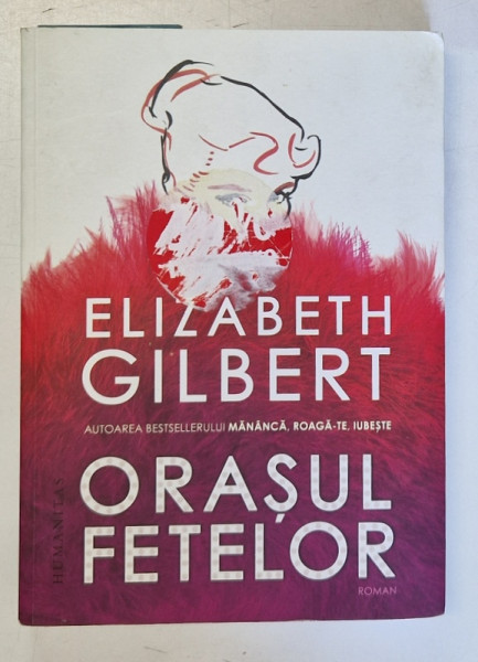 ORASUL FETELOR de ELIZABETH GILBERT , 2019