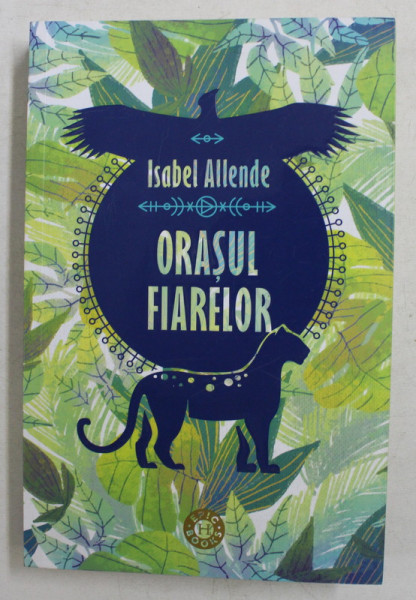 ORASUL FIARELOR de ISABEL ALLENDE , 2018