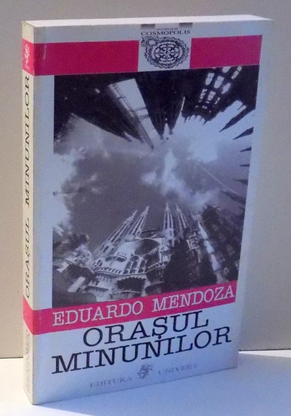 ORASUL MINUNILOR de EDUARDO MENDOZA , 1997