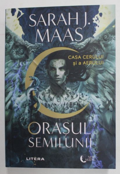 ORASUL SEMILUNII , CASA CERULUI SI A AERULUI de SARAH J. MAAS , 2022 *COTOR INTARIT CU SCOCI