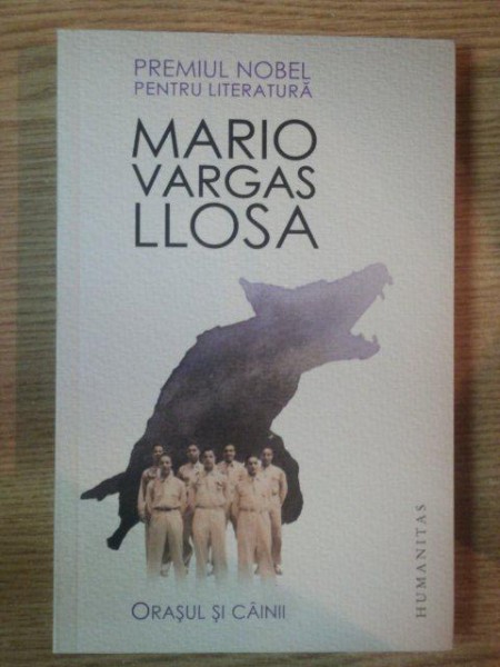 ORASUL SI CAINII de MARIO VARGAS LLOSA , 2010