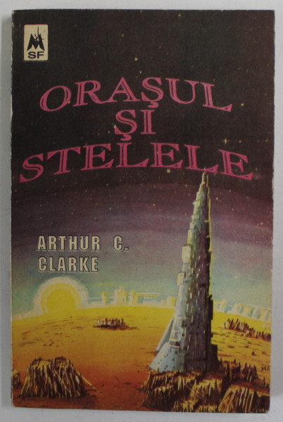 ORASUL SI STELELE de ARTHUR C. CLARKE ,1992