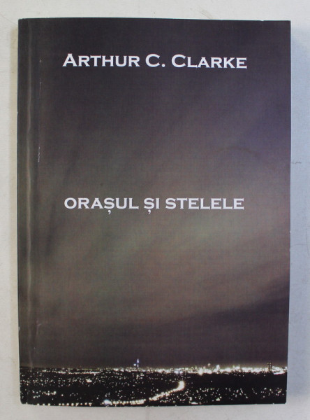 ORASUL SI STELELE de ARTHUR C. CLARKE , 2017