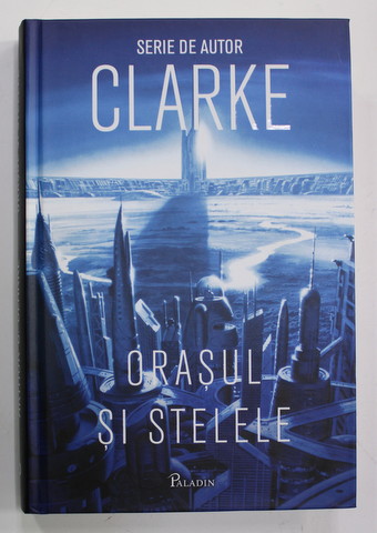 ORASUL SI STELELE de ARTHUR C. CLARKE , 2018