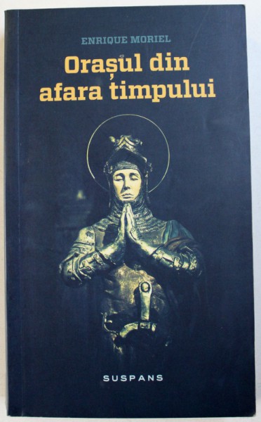 ORASUL DIN AFARA TIMPULUI de ENRIQUE MORIEL , 2011