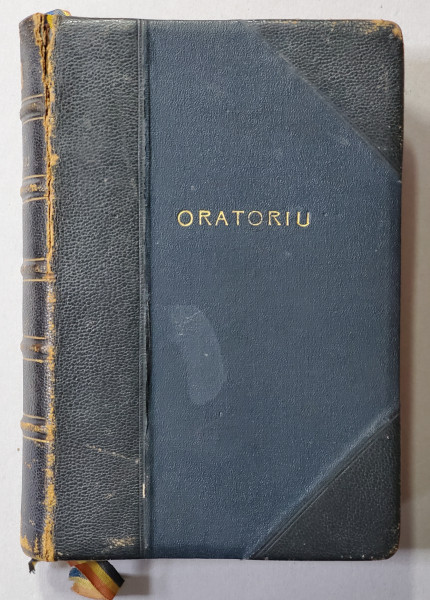 ORATORIU CUPRINZAND ORATIUNILE SI RUGELE CE ADRESEAZA LUI DUMNEZEU CRESTINII ORTODOCSI de MELCHISEDEK - 1869