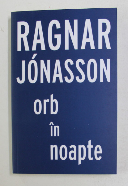 ORB IN NOAPTE de RAGNAR JONASSON , 2019 , PREZINTA SUPRACOPERTA