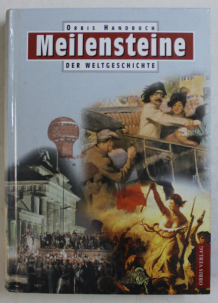 ORBIS HANDBUCH DER WELTGESCHICHTE  - MEILENSTEINE , 1997