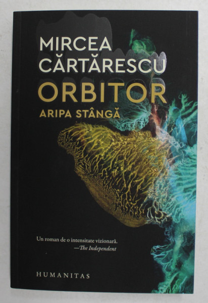 ORBITOR - ARIPA STANGA de MIRCEA CARTARESCU , 2021