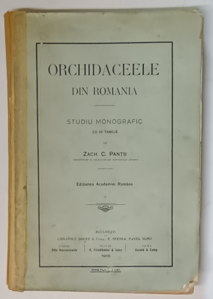ORCHIDACEELE DIN ROMANIA, STUDIU MONOGRAFIC CU 50 TABELE de ZACH C. PANTU, BUC. 1915
