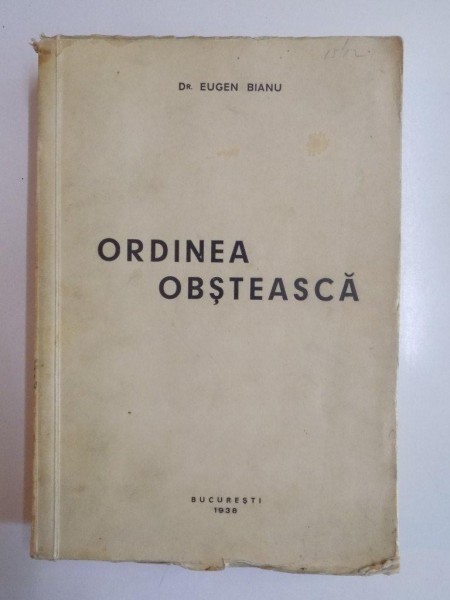 ORDINEA OBSTEASCA. INDREPTAR PROFESIONAL IN STIINTA POLITIENEASCA de EUGEN BIANU , 1938