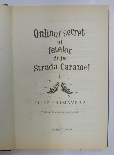 ORDINUL SECRET AL FETELOR DE PE STRADA CARAMEL de ELISE PRIMAVERA , 2008