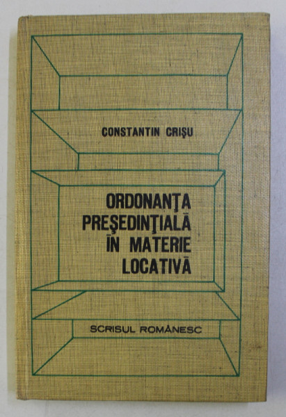 ORDONANTA PRESEDINTIALA IN MATERIE LOCATIVA de CONST. CRISU , 1978