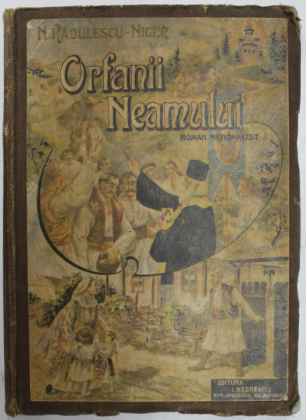 ORFANII NEAMULUI  - roman nationalist de N . RADULESCU  - NIGER , 1913