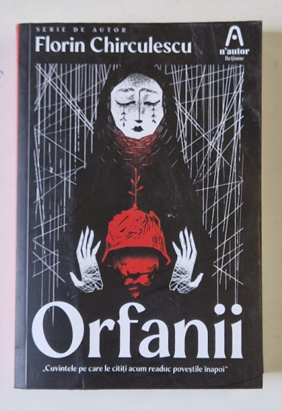 ORFANII , roman de FLORIN CHIRCULESCU , 2025 * MICI DEFECTE
