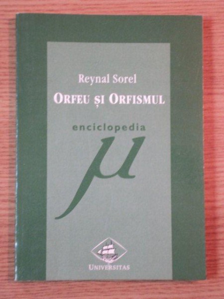 ORFEU SI ORFEISMUL de REYNAL SOREL, 1995