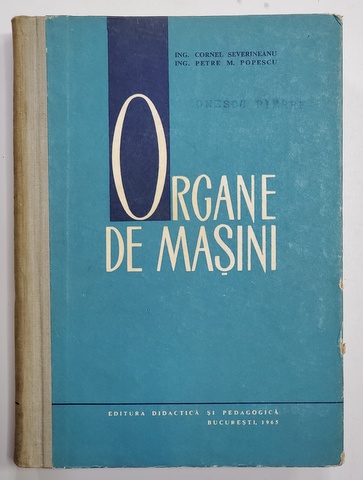 ORGANE DE MASINI de CORNEL SEVERINEANU si PETRE M. POPESCU , 1965