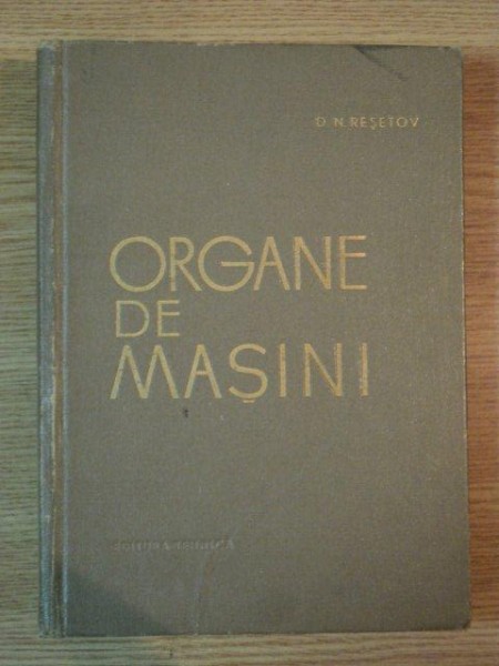 ORGANE DE MASINI  de D. N. RESETOV , 1963